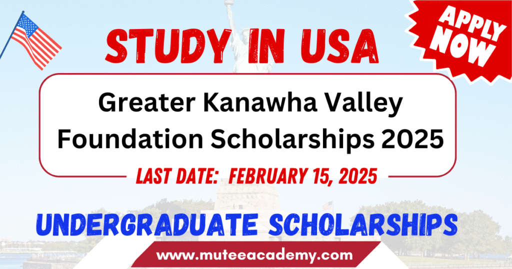 Greater Kanawha Valley Foundation Scholarships 2025
