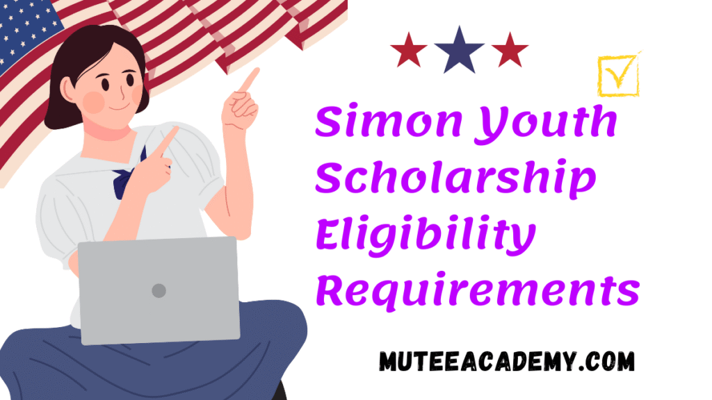 Simon Youth Scholarship Eligibility Requirements