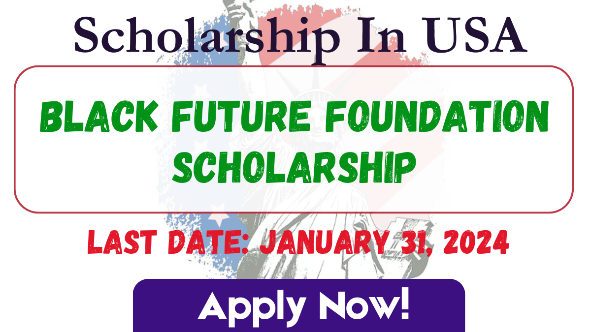 Black Future Foundation Scholarship