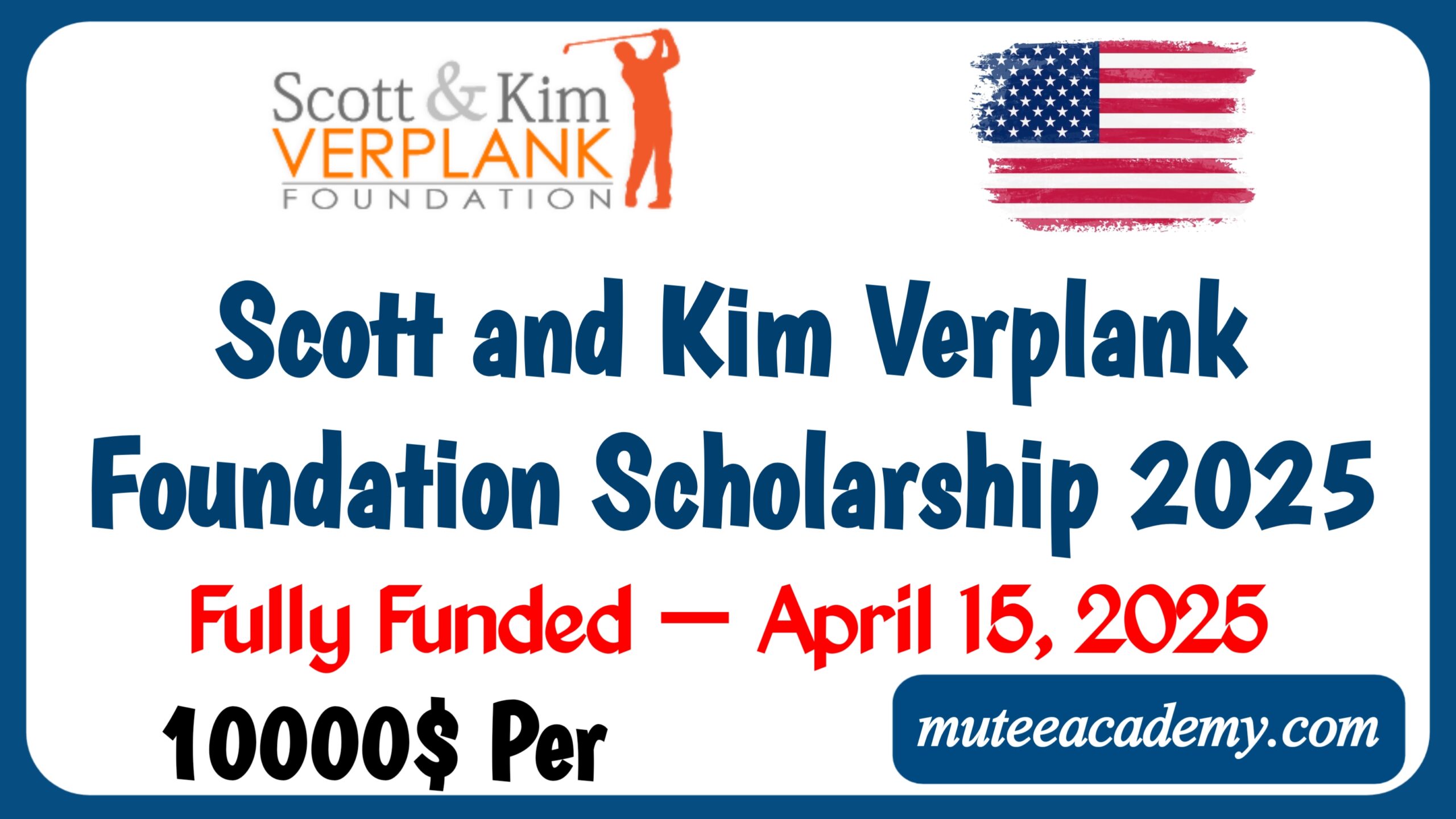 Scott and Kim Verplank Foundation scholarship