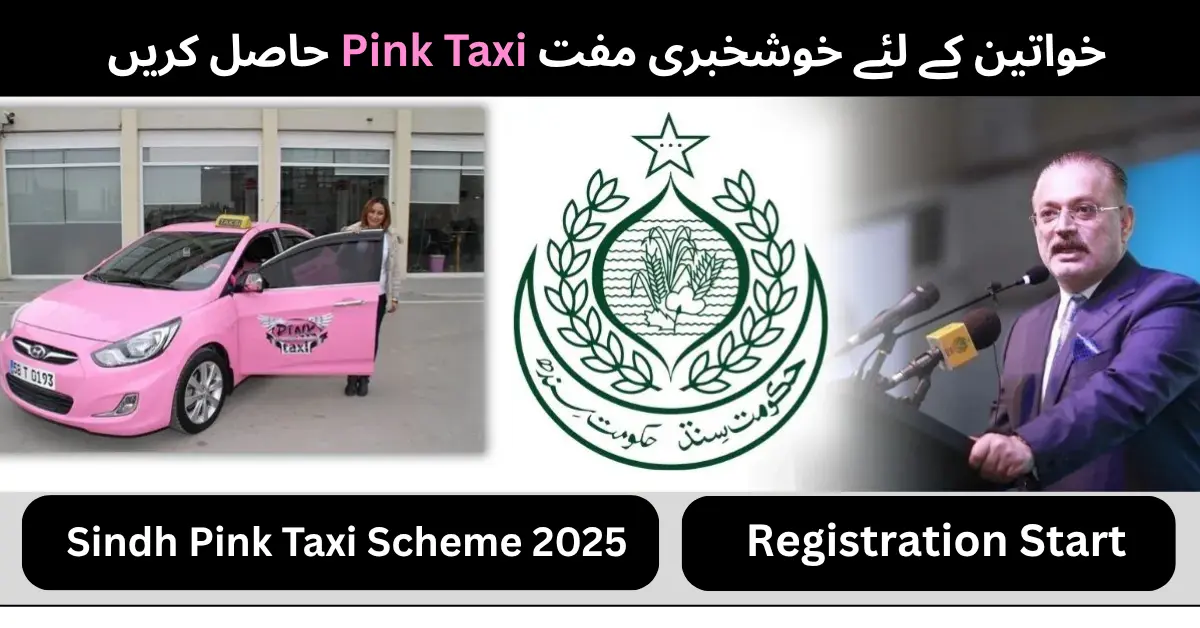 Sindh Pink Taxi Scheme 2025 – Registration, Eligibility & Launch Date